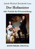 Der Hofmeister oder Vorteile der Privaterziehung (eBook, ePUB)
