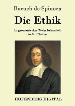 Die Ethik (eBook, ePUB) - Baruch de Spinoza