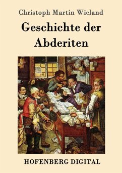 Geschichte der Abderiten (eBook, ePUB) - Christoph Martin Wieland