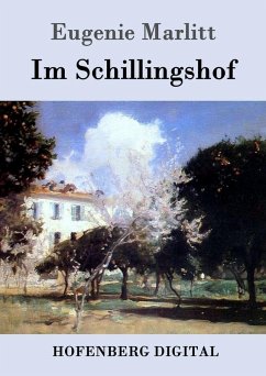Im Schillingshof (eBook, ePUB) - Eugenie Marlitt
