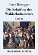 Die Schriften des Waldschulmeisters... - Bild 1