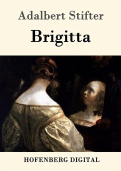 Brigitta (eBook, ePUB) - Adalbert Stifter