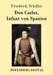 Don Carlos, Infant von Spanien (eBook,... - Bild 1