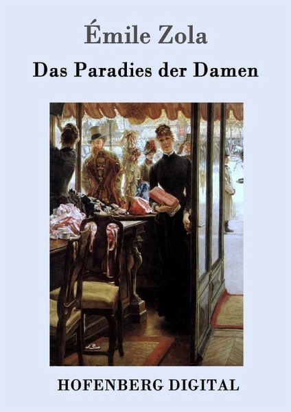 Das Paradies der Damen (eBook, ePUB) Das Paradies der Damen (eBook, ePUB)