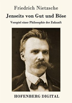 Jenseits von Gut und Böse (eBook, ePUB) - Friedrich Nietzsche
