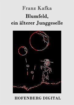 Blumfeld, ein älterer Junggeselle (eBook, ePUB) - Franz Kafka