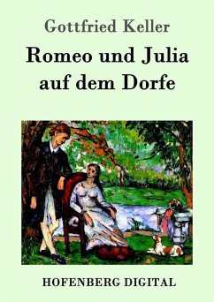 Romeo und Julia auf dem Dorfe (eBook, ePUB) - Gottfried Keller