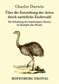 Über die Entstehung der Arten durch natürliche Zuchtwahl (eBook, ePUB)