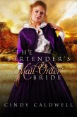 The Bartender's Mail Order Bride (Wild West Frontier Brides, #3) (eBook, ePUB)