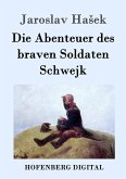 Die Abenteuer des braven Soldaten Schwejk (eBook, ePUB)