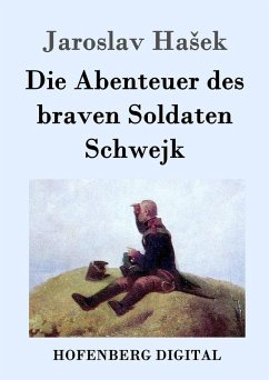 Die Abenteuer des braven Soldaten Schwejk (eBook, ePUB) - Jaroslav Hasek