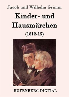 Kinder- und Hausmärchen (eBook, ePUB) - Jacob Und Wilhelm Grimm