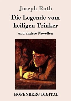 Die Legende vom heiligen Trinker (eBook, ePUB) - Joseph Roth