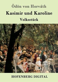 Kasimir und Karoline (eBook, ePUB) - Ödön von Horváth