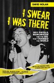 I Swear I Was There - Sex Pistols, Manchester and the Gig that Changed the World (eBook, ePUB)