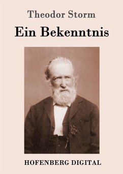 Ein Bekenntnis (eBook, ePUB) - Theodor Storm