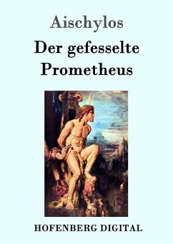 Der gefesselte Prometheus (eBook, ePUB) - Aischylos