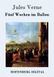 Fünf Wochen im Ballon (eBook, ePUB) - Bild 1
