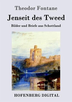 Jenseit des Tweed (eBook, ePUB) - Theodor Fontane