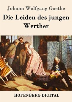 Die Leiden des jungen Werther (eBook, ePUB) - Johann Wolfgang Goethe