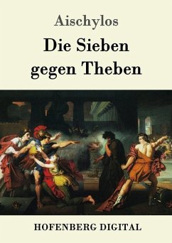 Die Sieben gegen Theben (eBook, ePUB) - Aischylos