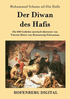 Der Diwan des Hafis (eBook, ePUB) - Hafis, Muhammad Schams Ad-Din