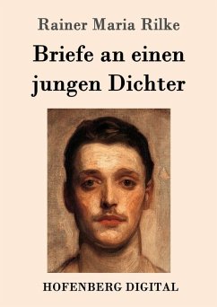 Briefe an einen jungen Dichter (eBook, ePUB) - Rainer Maria Rilke
