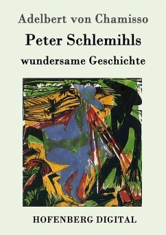 Peter Schlemihls wundersame Geschichte (eBook, ePUB) - Adelbert Von Chamisso