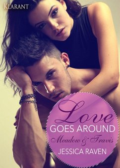 Love goes around - Meadow und Travis. Erotischer Liebesroman (eBook, ePUB) - Raven, Jessica