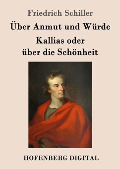 Über Anmut und Würde / Kallias oder über die Schönheit (eBook, ePUB) - Friedrich Schiller
