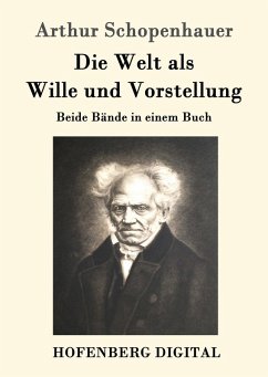 Die Welt als Wille und Vorstellung (eBook, ePUB) - Arthur Schopenhauer