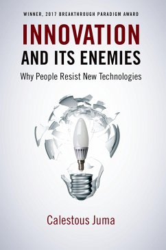 Innovation and Its Enemies (eBook, ePUB) - Juma, Calestous