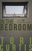 In the Bedroom (eBook, ePUB) In the Bedroom (eBook, ePUB)