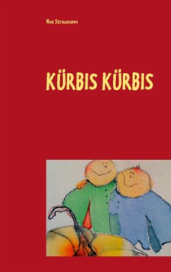 Kürbis Kürbis (eBook, ePUB) - Straumann, Noa