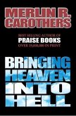 Bringing Heaven Into Hell (eBook, ePUB)