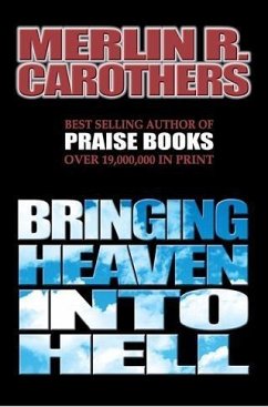 Bringing Heaven Into Hell (eBook, ePUB) - Carothers, Merlin