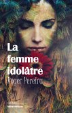 La femme idolâtre (eBook, ePUB)