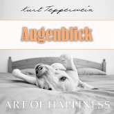 Art of Happiness: Augenblick (MP3-Download)