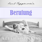 Art of Happiness: Berufung (MP3-Download)