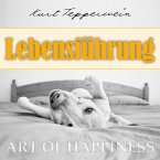 Art of Happiness: Lebensführung (MP3-Download)