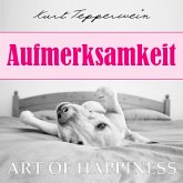 Art of Happiness: Aufmerksamkeit (MP3-Download)