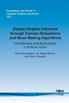 (Hyper)-Graphs Inference through Convex Relaxations and Move Making Algorithms - Komodakis, Nikos; Pawan Kumar, M.; Paragios, Nikos