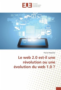 Le web 2.0 est-il une révolution ou une évolution du web 1.0 ? - Baptiste, Florian