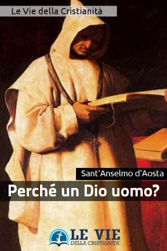 Perché un Dio uomo? (eBook, ePUB) - d'Aosta, Sant'Anselmo