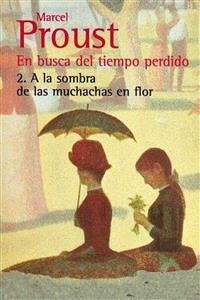 En busca del tiempo perdido - 2 (eBook, ePUB) - Proust, Marcel