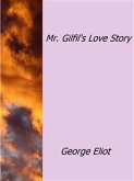 Mr.Gilfil's Love Story (eBook, ePUB) Mr.Gilfil's Love Story (eBook, ePUB)