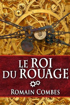 Le Roi du Rouage (TechLords - Les Seigneurs Tech, #1) (eBook, ePUB) - Combes, Romain