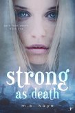 Strong as Death (Born From Death, #1) (eBook, ePUB)