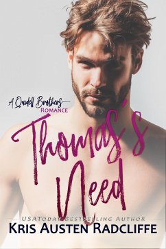 Thomas's Need (Quidell Brothers, #4) (eBook, ePUB) - Radcliffe, Kris Austen