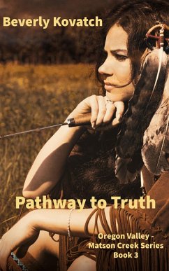 Cover Pathway to Truth (Oregon Valley - Matson Creek Series, #3) (eBook, ePUB)